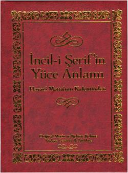 İncil-i Şerif’in Yüce Anlamı