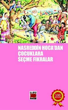 Nasrettin Hoca’dan Çocuklara Seçme Fıkralar