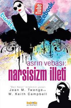 Asrın Vebası: Narsisizm İlleti