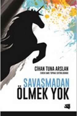 Savaşmadan Ölmek Yok