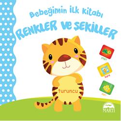 Bebeğimin İlk Kitabı: Renkler ve Şekiller