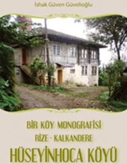 Bir Köy Monografisi, Rize- Kalkandere Hüseyin Hoca Köyü