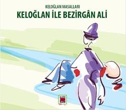 Keloğlan Masalları - Keloğlan ile Bezirgan Ali