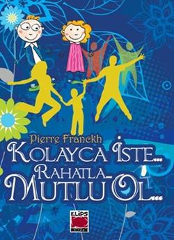 Kolayca İste - Rahatla - Mutlu Ol