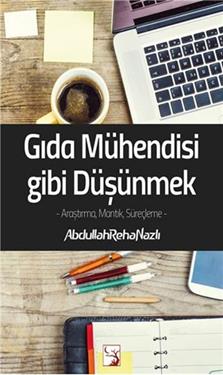 Gıda Mühendisi Gibi Düşünmek