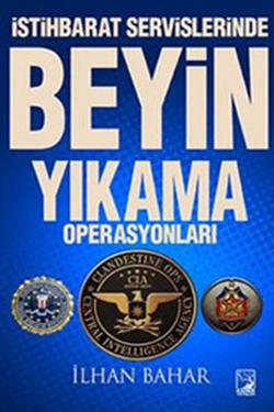 İstihbarat Servislerinde Beyin Yıkama Operasyonları