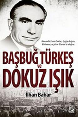 Başbuğ Türkeş ve Dokuz Işık