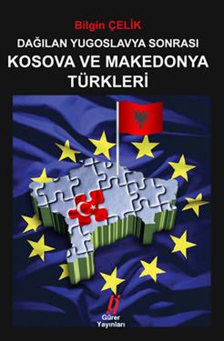 Dağılan Yugoslavya Sonrası Kosova ve Makedonya Türkleri