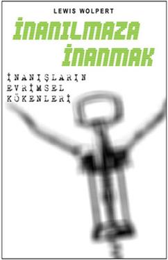 İnanılmaza İnanmak: İnanışların Evrimsel Kökenleri