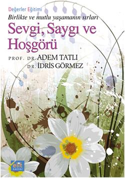 Sevgi, Saygı ve Hoşgörü