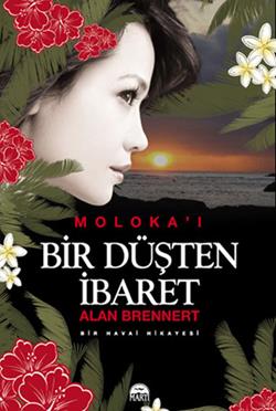 Moloka'i Bir Düşten İbaret (Özel Baskı)