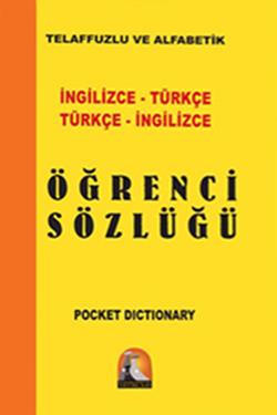 İngilizce - Türkçe / Türkçe - İngilizce Öğrenci Sözlüğü