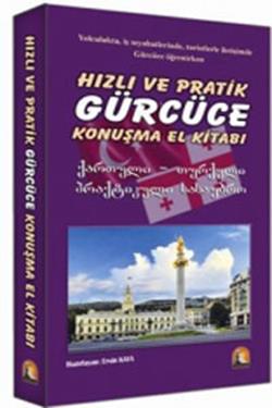 Hızlı ve Pratik Gürcüce Konuşma Klavuzu