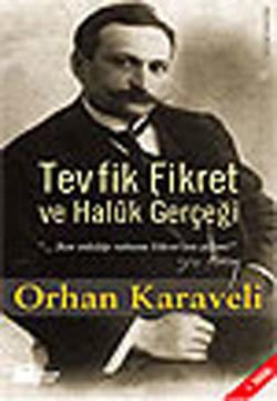 Tevfik Fikret ve Haluk Gerçeği