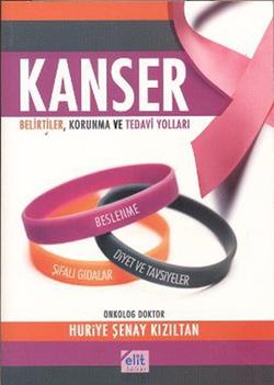 Kanser - Belirtiler, Korunma ve Tedavi Yolları