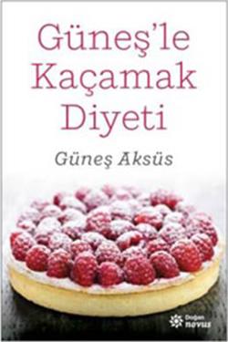 Güneş'le Kaçamak Diyet