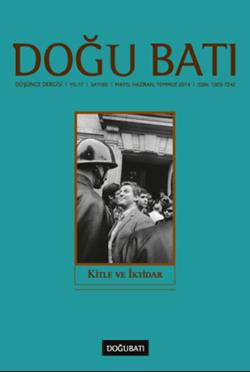 Doğu Batı Düşünce Dergisi Yıl:17 Sayı: 69 - Kitle ve İktidar