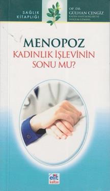 Menopoz Kadınlık İşlevinin Sonu Mu?