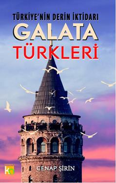 Türkiye'nin Derin İktidarı: Galata Türkleri