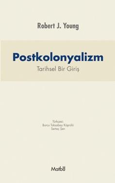 Postkolonyalizm: Tarihsel Bir Giriş