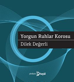 Yorgun Ruhlar Korosu