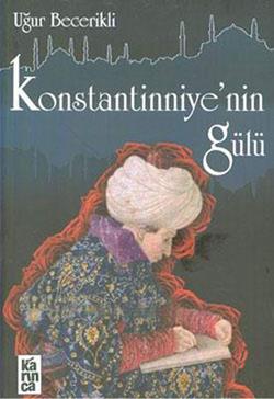 Konstantinniye’nin Gülü