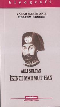 Adli Sultan İkinci Mahmut Han