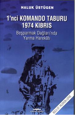 1'nci Komando Taburu 1974 Kıbrıs - Beşparmak Dağları'nda Yarma Harekatı