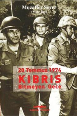 20 Temmuz 1974 Kıbrıs Bitmeyen Gece