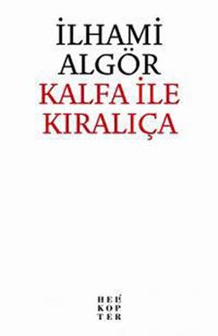 Kalfa İle Kıralıça