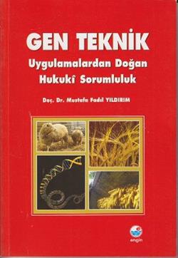 Gen Teknik - Uygulamalardan Doğan Hukuki Sorumluluk