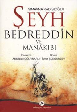 Sımavna Kadısıoğlu Şeyh Bedreddin ve Menakıbı