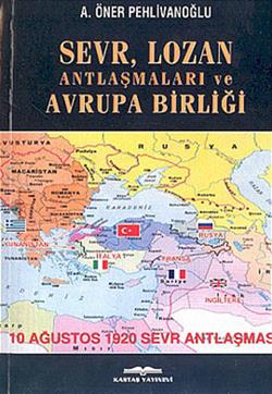 Sevr, Lozan Antlaşmaları ve Avrupa Birliği