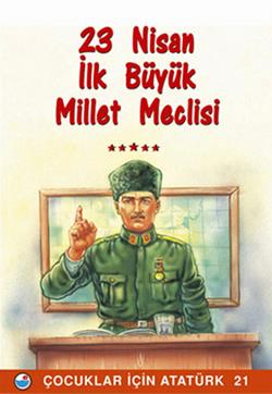 23 Nisan - İlk Büyük Millet Meclisi