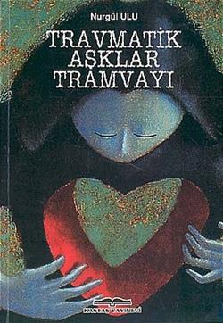 Travmatik Aşklar Tramvayı