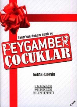 Tanrı’nın Doğum Günü ve Peygamber Çocuklar 2. Perde