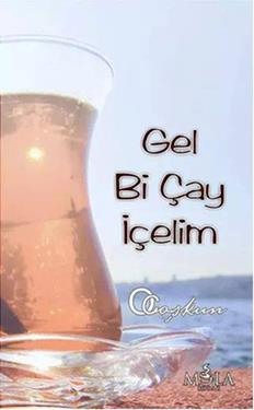 Gel Bi Çay İçelim