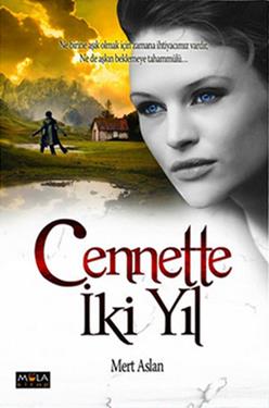 Cennette İki Yıl