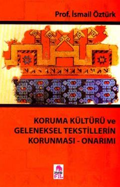 Koruma Kültürü ve Geleneksel Tekstillerin Korunması - Onarımı