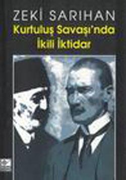 Kurtuluş Savaşı’nda İkili İktidar