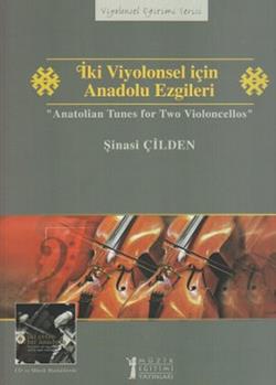 İki Viyolonsel için Anadolu Ezgileri - Anatolian Tunes for Two Violoncellos