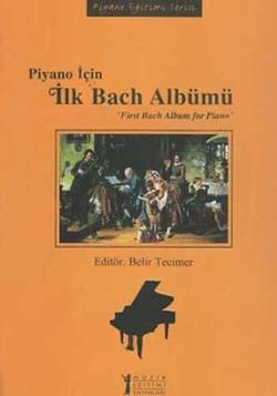 Piyano İçin İlk Bach Albümü / First Bach Album for Piano