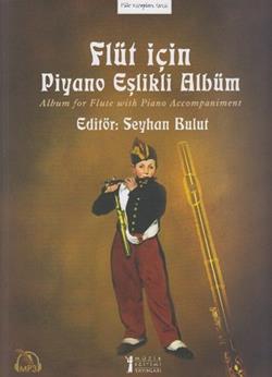 Flüt İçin Piyano Eşlikli Albüm - Album For Flute With Piano Accompaniment