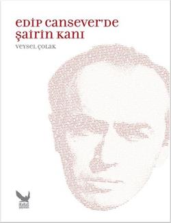 Edip Cansever’de Şairin Kanı