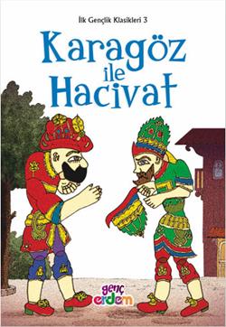 İlk Gençlik Klasikleri 3  Karagöz ile Hacivat