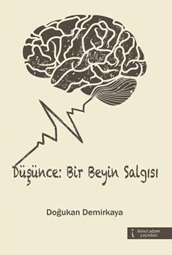 Düşünce: Bir Beyin Salgısı