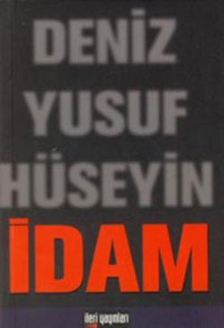 İdam - Deniz Yusuf Hüseyin