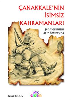 Çanakkale’nin İsimsiz Kahramanları