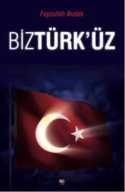 Biz Türk'üz