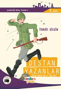 Çanakkale'nin Kahramanları 4 - Destan Yazanlar